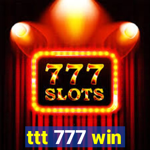 ttt 777 win